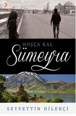 Hoşça Kal Sümeyra - Seyfettin Dilekçi | Yeni ve İkinci El Ucuz Kitabın