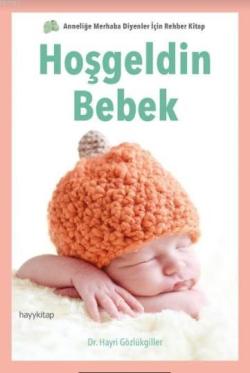 Hoşgeldin Bebek - Hayri Gözlükgiller | Yeni ve İkinci El Ucuz Kitabın 