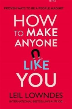 How to Make Anyone Like You - Leil Lowndes- | Yeni ve İkinci El Ucuz K