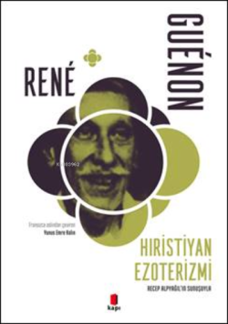Hristiyan Ezoterizmi - René Guénon | Yeni ve İkinci El Ucuz Kitabın Ad