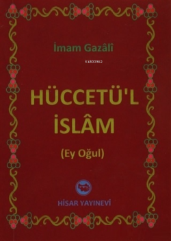 Hüccetü'l İslam Ey Oğul - İmam-ı Gazali | Yeni ve İkinci El Ucuz Kitab