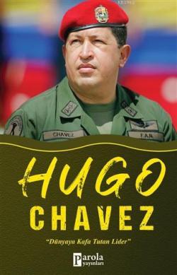 Hugo Chavez - Turan Tektaş | Yeni ve İkinci El Ucuz Kitabın Adresi