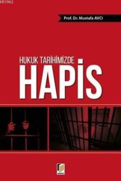 Hukuk Tarihimizde Hapis - Mustafa Avcı | Yeni ve İkinci El Ucuz Kitabı