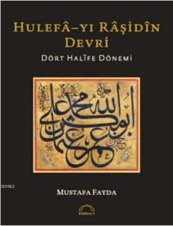 Hulefâ-yı Râşidîn Devri - Mustafa Fayda | Yeni ve İkinci El Ucuz Kitab