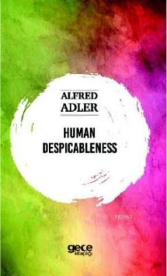 Human Despicableness - Alfred Adler | Yeni ve İkinci El Ucuz Kitabın A