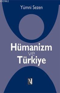 Hümanizm ve Türkiye - Yumni Sezen | Yeni ve İkinci El Ucuz Kitabın Adr
