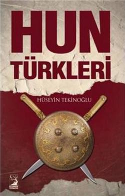 Hun Türkleri - Hüseyin Tekinoğlu | Yeni ve İkinci El Ucuz Kitabın Adre