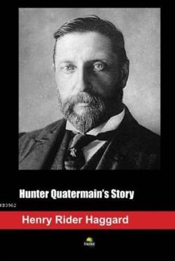 Hunter Quatermain's Story - Henry Rider Haggard | Yeni ve İkinci El Uc