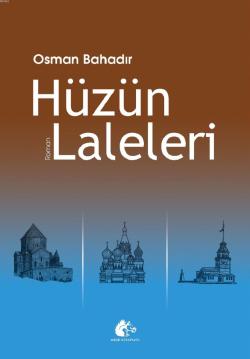 Hüzün Laleleri - Osman Bahadır | Yeni ve İkinci El Ucuz Kitabın Adresi