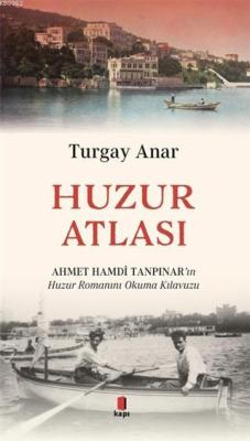 Huzur Atlası - Turgay Anar | Yeni ve İkinci El Ucuz Kitabın Adresi