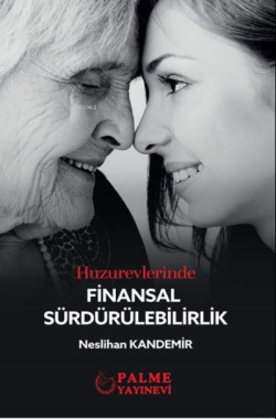 Huzurevlerinde Finansal Sürdürülebilirlik - Neslihan Kandemir | Yeni v