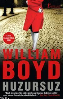Huzursuz - William Boyd | Yeni ve İkinci El Ucuz Kitabın Adresi