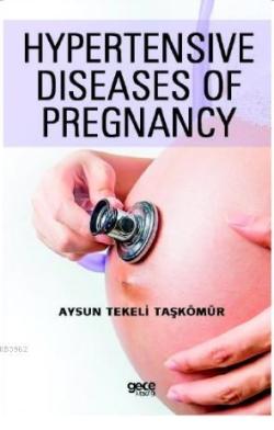 Hypertensive Diseases of  Pregnancy