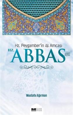 Hz. Abbas - Mustafa Ağırman | Yeni ve İkinci El Ucuz Kitabın Adresi