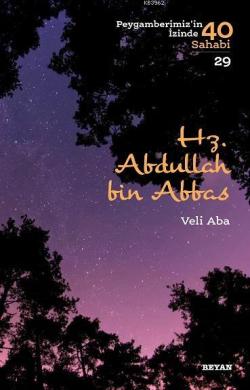 Hz. Abdullah bin Abbas - Veli Aba | Yeni ve İkinci El Ucuz Kitabın Adr