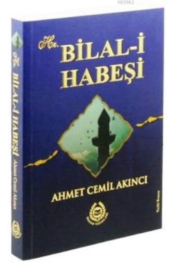 Hz. Bilal-i Habeşi - Ahmet Cemil Akıncı | Yeni ve İkinci El Ucuz Kitab