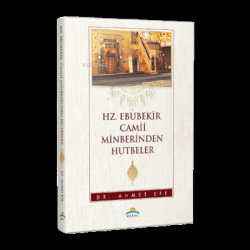 Hz. Ebubekir Camii Minberinden Hutbeler - Ahmet Efe | Yeni ve İkinci E