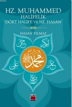 Hz. Muhammed Halifelik Dört Halife ve Hz. Hasan - Hasan Yılmaz | Yeni 