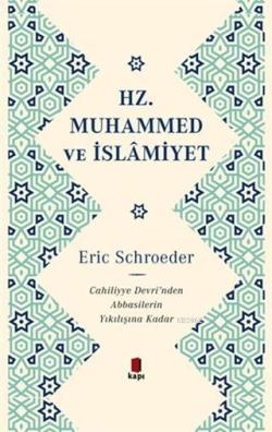 Hz. Muhammed ve İslamiyet - Eric Schroeder | Yeni ve İkinci El Ucuz Ki