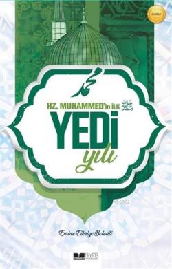 Hz Muhammedin İlk Yedi Yılı