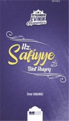 Hz. Safiyye Bint Huyey - Ömer Sabuncu | Yeni ve İkinci El Ucuz Kitabın