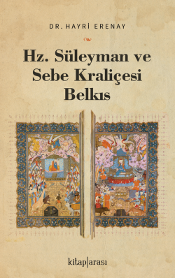 Hz. Süleyman ve Sebe Kraliçesi Belkıs - Hayri Erenay | Yeni ve İkinci 