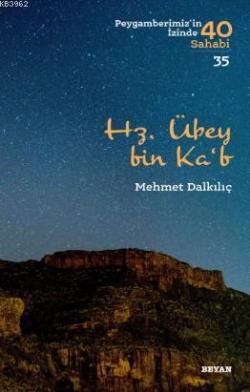 Hz. Übey bin Ka'b - Mehmet Dalkılıç | Yeni ve İkinci El Ucuz Kitabın A