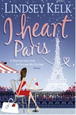 I Heart Paris - Lindsey Kelk | Yeni ve İkinci El Ucuz Kitabın Adresi