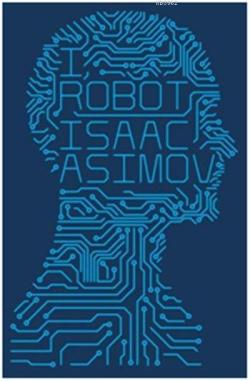 I, Robot - Isaac Asimov | Yeni ve İkinci El Ucuz Kitabın Adresi