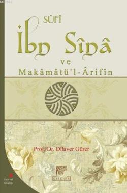 İbn Sina ve Makâmâtü'l-Ârifîn - Dilaver Gürer | Yeni ve İkinci El Ucuz