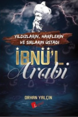 İbnü'l Arabi - Orhan Yalçın | Yeni ve İkinci El Ucuz Kitabın Adresi
