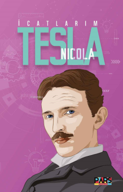İcatlarım & Nikola Tesla - Nikola Tesla | Yeni ve İkinci El Ucuz Kitab