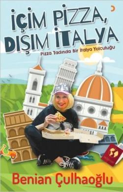İçim Pizza, Dışım İtalya - Benian Çulhaoğlu | Yeni ve İkinci El Ucuz K