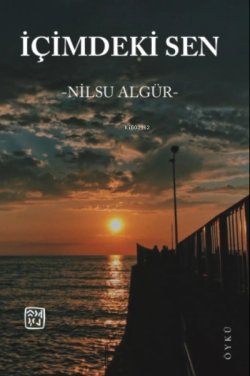 İçimdeki Sen - Nilsu Algür | Yeni ve İkinci El Ucuz Kitabın Adresi