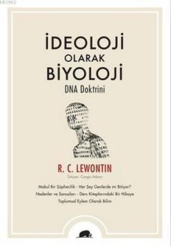 İdeoloji Olarak Biyoloji - DNA Doktrini - Richard Lewontin | Yeni ve İ