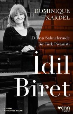 İdil Biret; Dünya Sahnelerinde Bir Türk Piyanisti