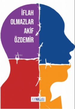 İflah Olmazlar Türkçe - Akif Özdemir | Yeni ve İkinci El Ucuz Kitabın 