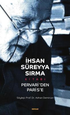 İhsan Süreyya Sırma Kitabı : Pervari'den Parise (Karton Kapak) - Adnan
