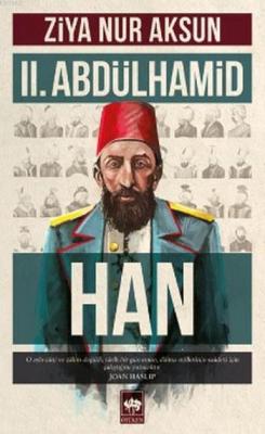 II. Abdülhamid Han - Ziya Nur Aksun | Yeni ve İkinci El Ucuz Kitabın A