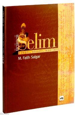 III. Selim - M.fatih Salgar | Yeni ve İkinci El Ucuz Kitabın Adresi