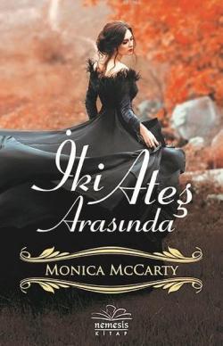 İki Ateş Arasında - Monica Mccarty | Yeni ve İkinci El Ucuz Kitabın Ad
