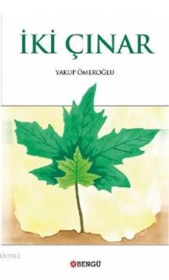 İki Çınar - Yakup Deliömeroğlu | Yeni ve İkinci El Ucuz Kitabın Adresi