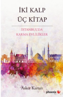 İki Kalp Üç Kitap;İstanbul’da Karma Evlilikler