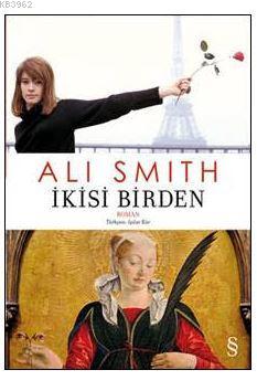 İkisi Birden - Ali Smith | Yeni ve İkinci El Ucuz Kitabın Adresi