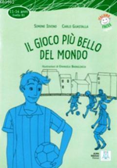 Il Gioco piu' Bello del Mondo + CD - B1; İtalyanca Okuma Kitabı Orta Seviye (11-14 Yaş)