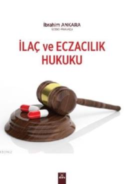 İlaç ve Eczacılık Hukuku - İbrahim Ankara | Yeni ve İkinci El Ucuz Kit