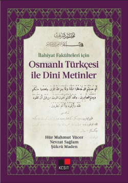 İlahiyat Fakülteleri için Osmanlı Türkçesi İle Dini Metinler - Hür Mah