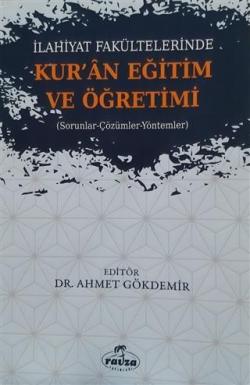İlahiyat Fakültelerinde Kuran Eğitim ve Öğretimi - Ahmet Gökdemir | Ye