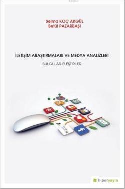 İletişim Araştırmaları ve Medya Analizleri Bulgular-Eleştiriler - Selm
