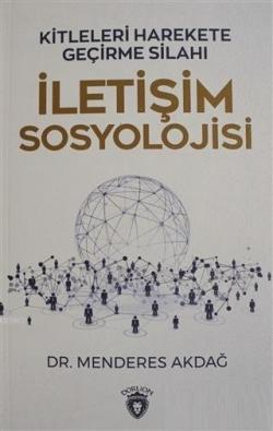 İletişim Sosyolojisi - Menderes Akdağ | Yeni ve İkinci El Ucuz Kitabın